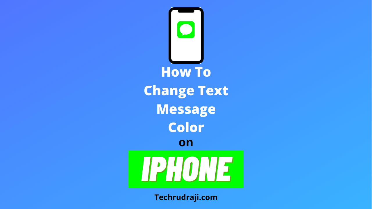 How To Change Text Message Color On iPhone (iMessage Color)