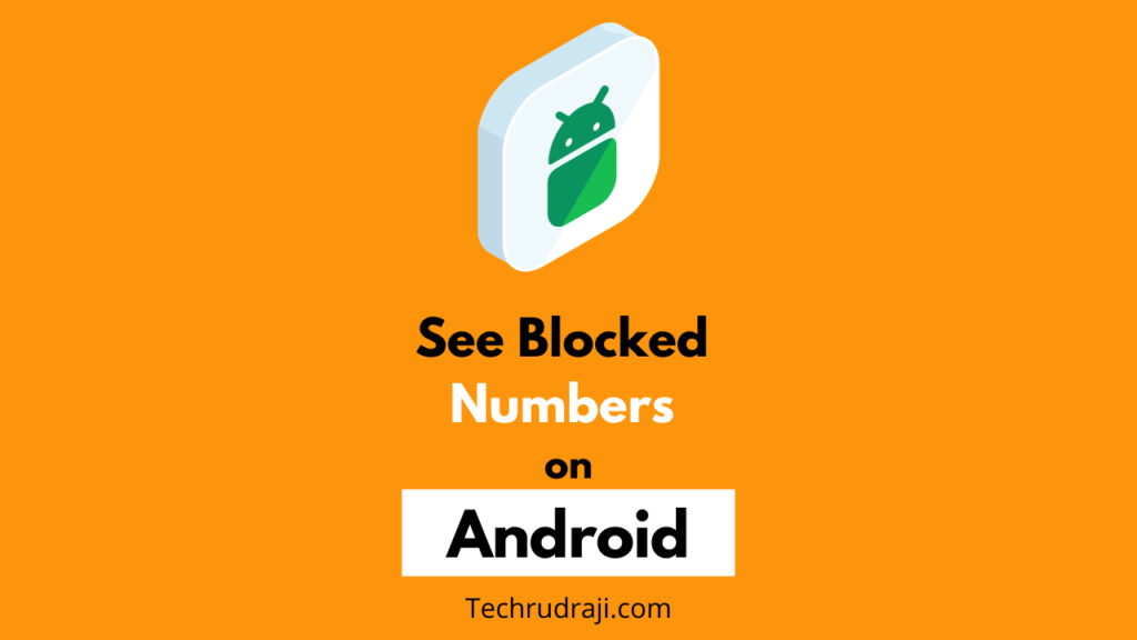 how to see blocked numbers on android