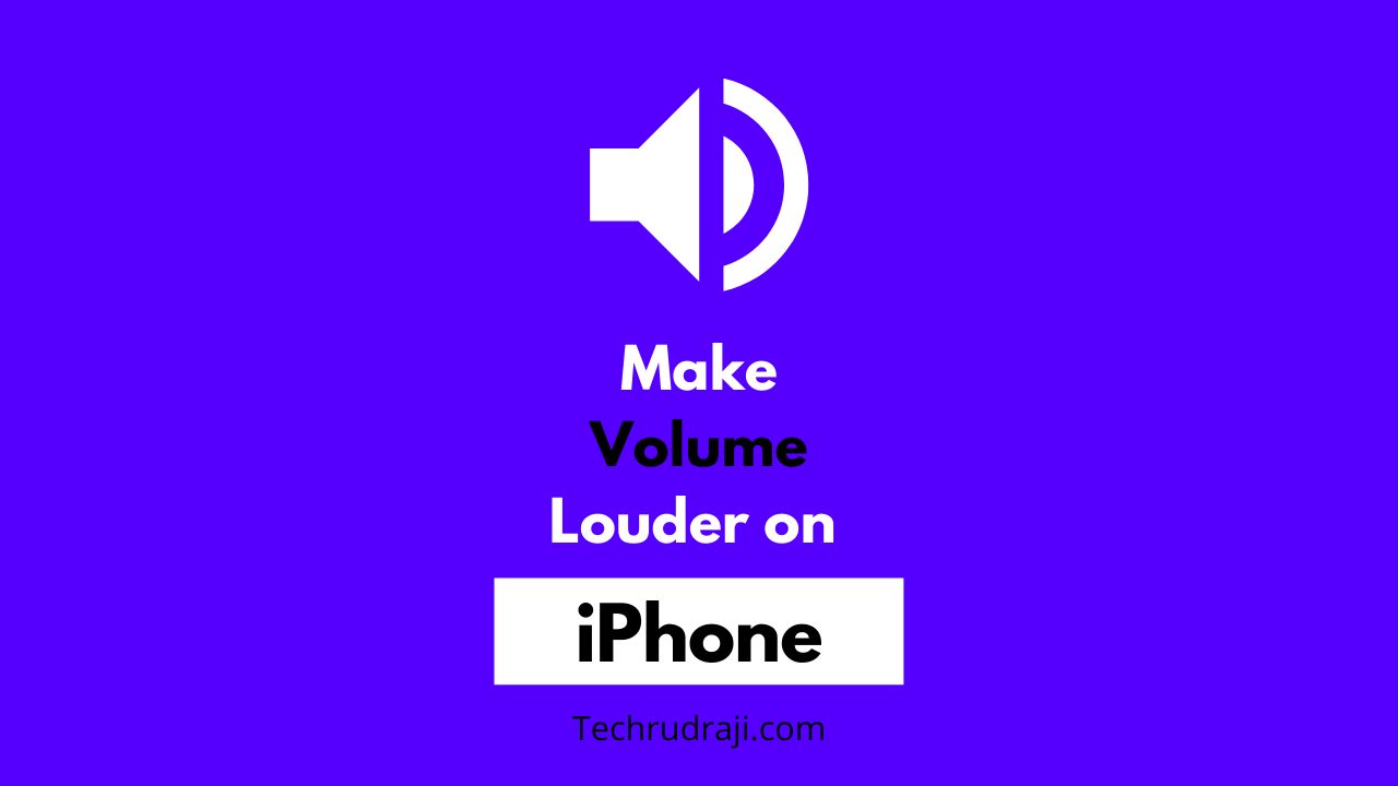 how to make volume louder on iphone
