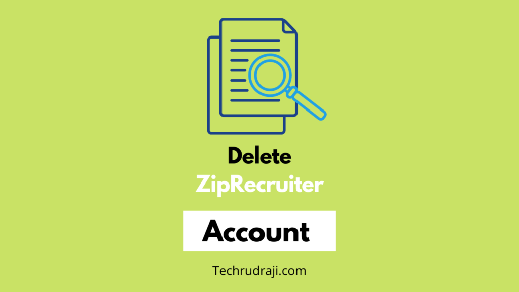 how to delete ziprecruiter account