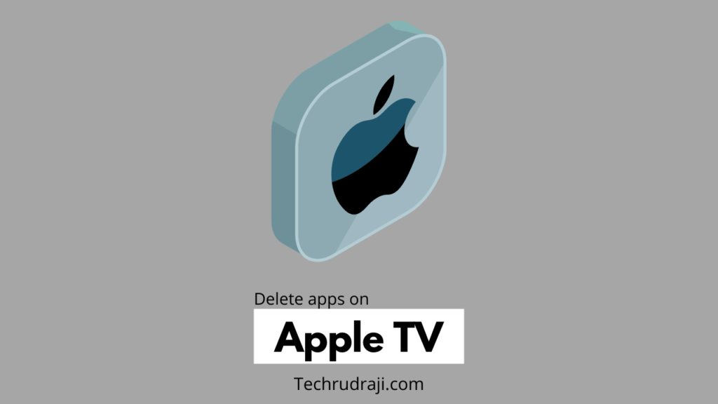 how to delete apps on apple tv