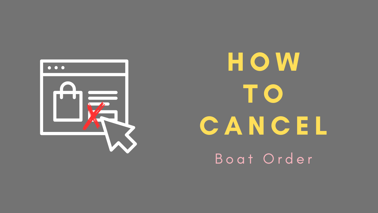how to cancel boat order