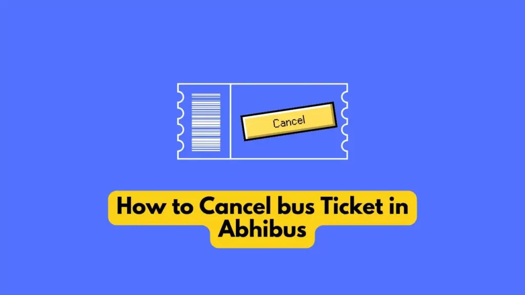 how to cancel bus ticket in abhibus