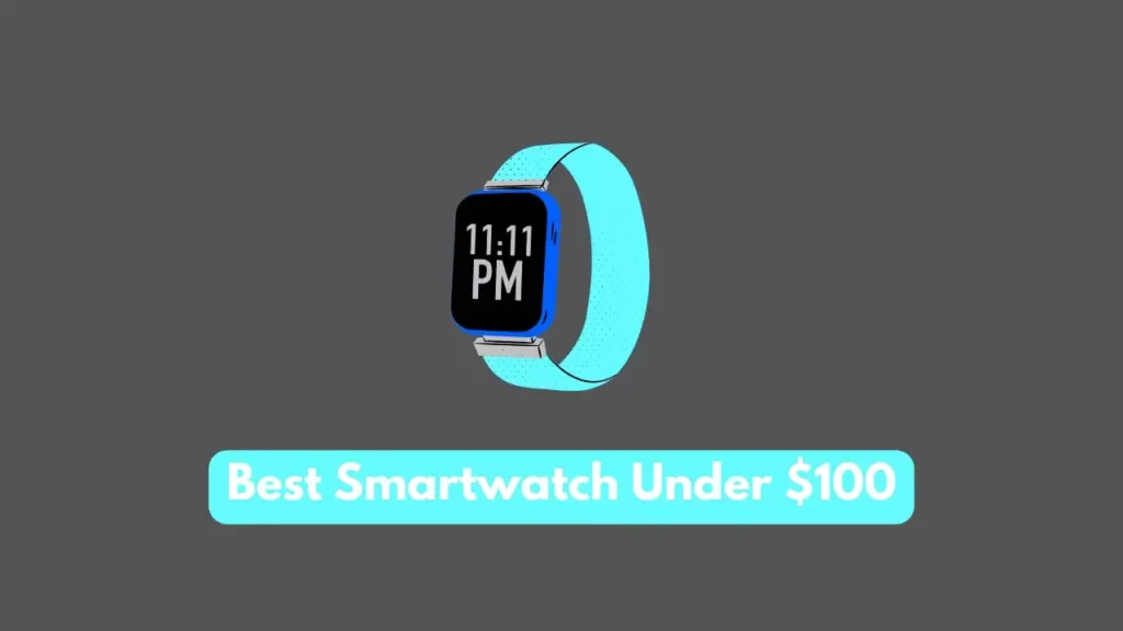 Best Smartwatch under $100 Australia