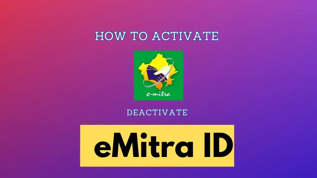 Activate Deactivate eMitra ID