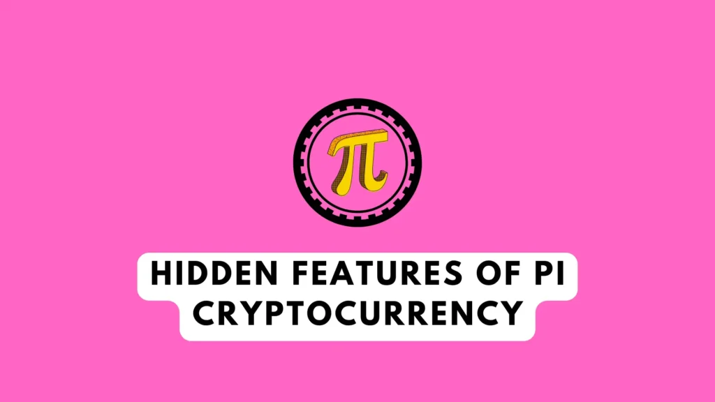 Pi Coin hidden features