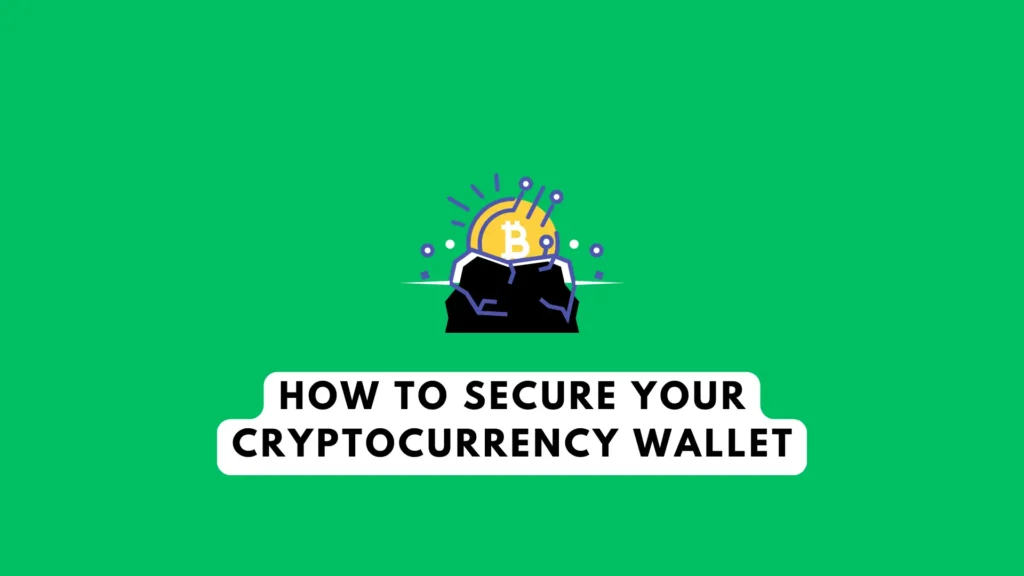 How to secure your cryptocurrency wallet