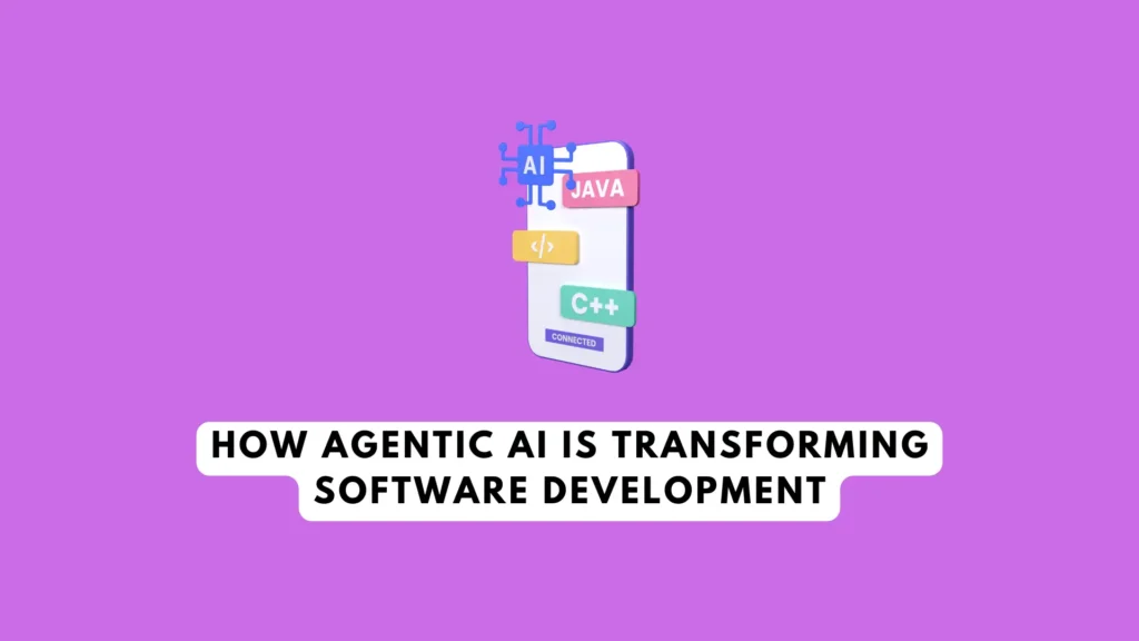 Agentic AI software development 2025