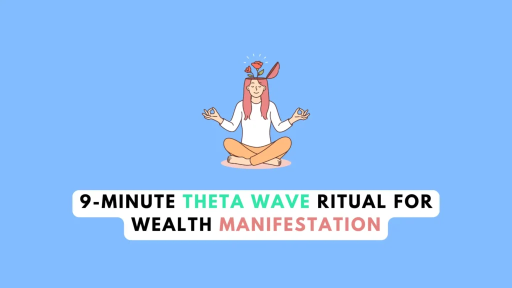 9-Minute Theta Wave Ritual for Wealth Manifestation