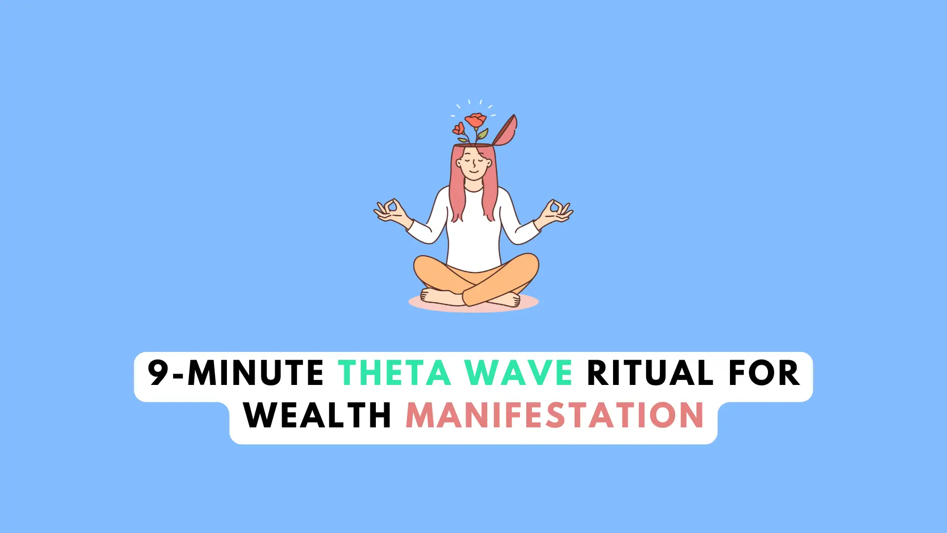 9-Minute Theta Wave Ritual for Wealth Manifestation