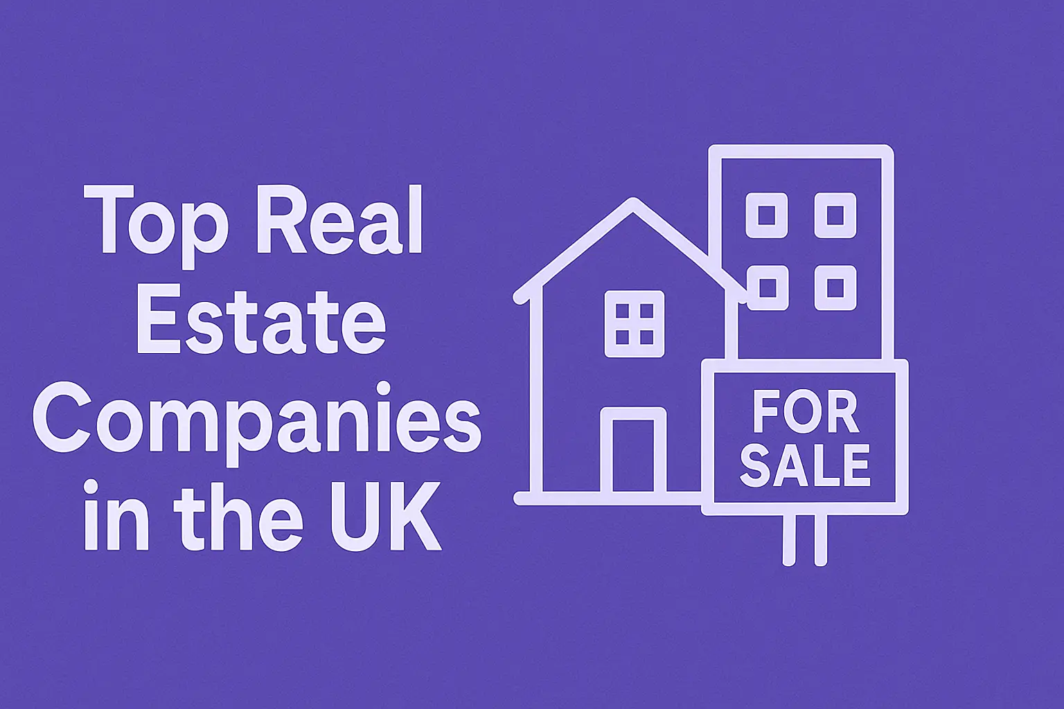 Real Estate Companies in the UK