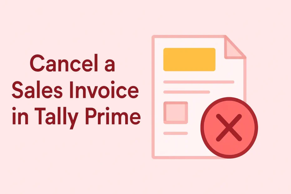 How to Cancel a Sales Invoice in Tally Prime